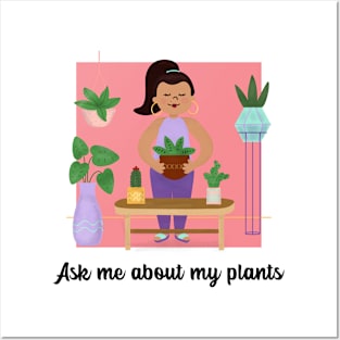 ask me about my plants Posters and Art